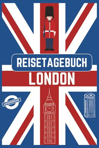 Reisetagebuch London: London Reise Tagebuch zum Ausfüllen und selbst Gestalten - 110 Seiten - ca. A5 - Städtetrip London
