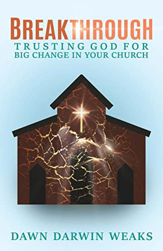 Breakthrough: Trusting God for Big Change in Your Church