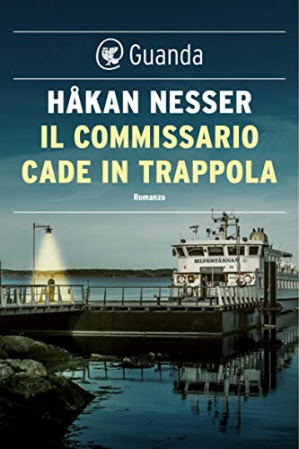 Il commissario cade in trappola: Un caso per il commissario Van Veeteren (Le inchieste del commissario Van Veeteren)