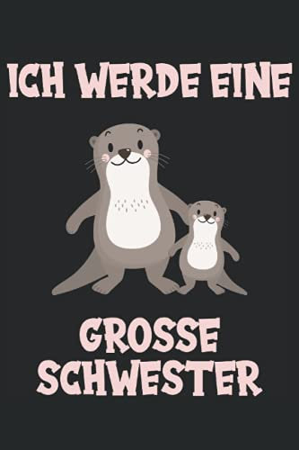 Ich werde große Schwester: Notizbuch