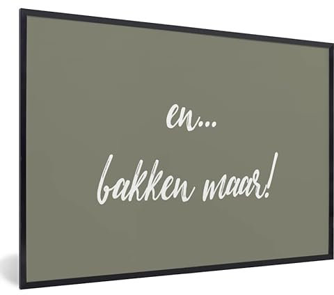 MuchoWow Poster encadré Citations - Pâtisserie - Et... Faites-le cuire ! - Proverbes Tableau deco avec cadre 60x40 cm affiche decoration murale