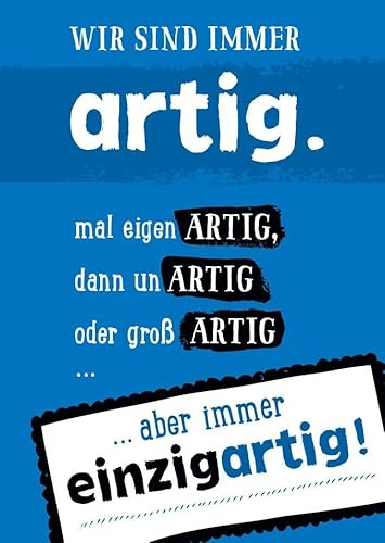 Gutsch Verlag Lustige Postkarte mit Spruch: Wir sind immer artig, einzigartig – Humorvolle Grüße für jeden Anlass