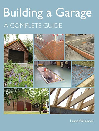 Building a Garage: A Complete Guide (English Edition)