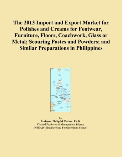 The 2013 Import and Export Market for Polishes and Creams for Footwear, Furniture, Floors, Coachwork, Glass or Metal; Scouring Pastes and Powders; and Similar Preparations in Philippines