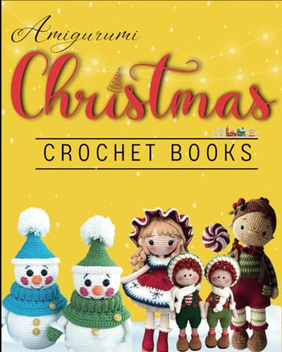 Amigurumi Christmas Crochet Books: 16 Easy and Cute Crochet Patterns