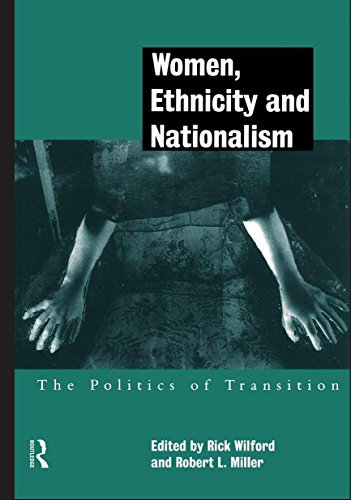 Women, Ethnicity and Nationalism: The Politics of Transition (English Edition)