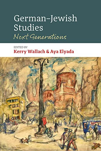 German–Jewish Studies: Next Generations (English Edition)