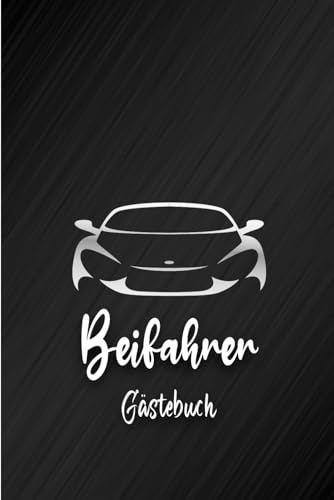 Beifahrer Gästebuch: Ein unterhaltsames Beifahrer-Gästebuch für Bewertungen während der Fahrt, mit einer Vielzahl witziger Fragen zum Ausfüllen und Lachen unterwegs. -1-