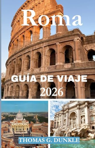 Guía de viaje de Roma 2026