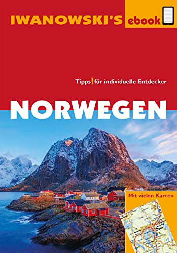 Norwegen - Reiseführer von Iwanowski: Individualreiseführer mit vielen Detailkarten und Karten-Download (Reisehandbuch)
