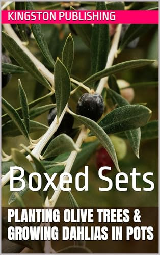 Planting Olive Trees & Growing Colorful Dahlias in Pots : Boxed Sets (Potted Fruit Gardening)