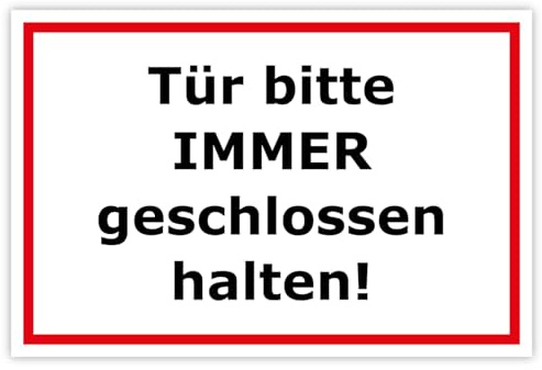 Aufkleber Hinweis „Tür bitte IMMER geschlossen halten!“ Folie laminiert selbstklebend | 30x20 cm Made in Germany