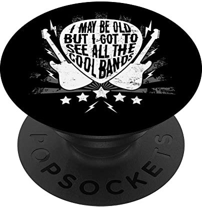 I May Be Old But I Got To See All The Cool Bands PopSockets mit austauschbarem PopGrip
