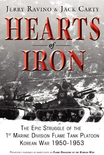 Hearts of Iron: The Epic Struggle of Teh 1st Marine Flame Tank Platoon: Korean War 1950-1953