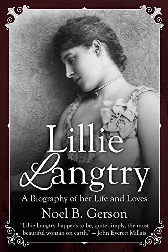 Lillie Langtry: A Biography of her Life and Loves (Giants of the Arts)