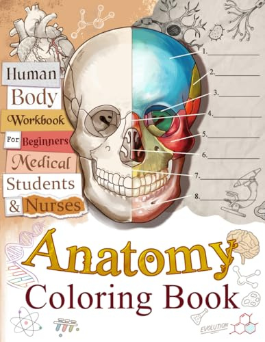 Anatomy Coloring Book: Human Body Workbook for Beginners, Medical Students, and Nurses, Detailed Diagrams of Major Systems to Color and Learn (Anatomy for Beginners)