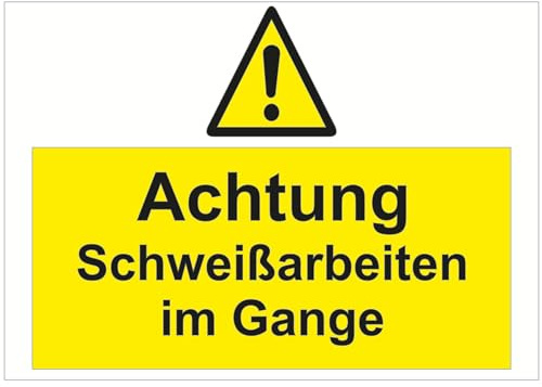 Indigos UG - Schild Achtung! Schweißarbeiten in Gange - 420x297 - Hotel, Firma, Schutz, KITA, Arzt, Praxis - Sicherheit - Warnung - Aluverbundplatte 3mm, Wohnung - Hinweisschild - Warnschild