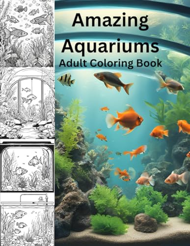 Amazing Aquariums: Adult Coloring Book