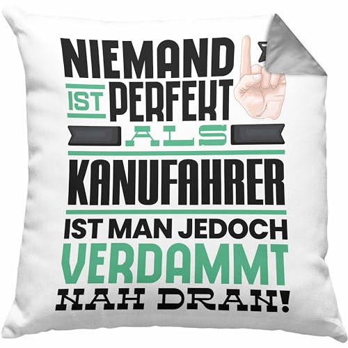 Trendation Kanufahrer Geschenk Kissen mit Füllung 40x40 Lustige Geschenkidee für Kanufahrer Geburtstag Niemand Ist Perfekt Aber Als Kanufahrer Ist Man Nah Dran (Grau)