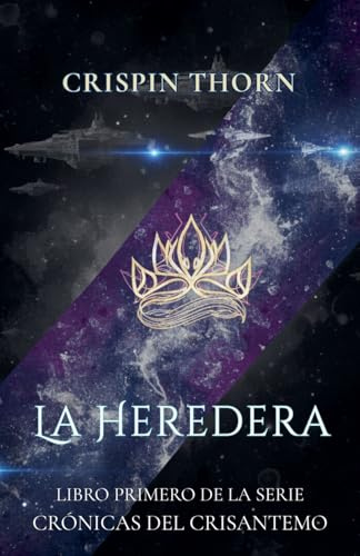 La Heredera: 1 (Las Crónicas del Crisantemo)
