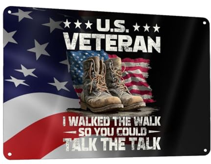 Us Veteran I Walked The Walk So You Could Talk The Talk 12x8 Inch Aluminum Sign Safety Warning Informational Outdoor Indoor