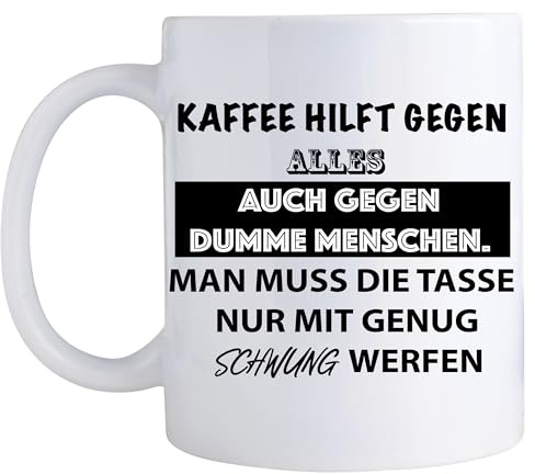 Tasse für Kaffee witzige Sprüche design Kaffeetasse Teetasse Lustige Geschenkeideen für Männer und Frauen