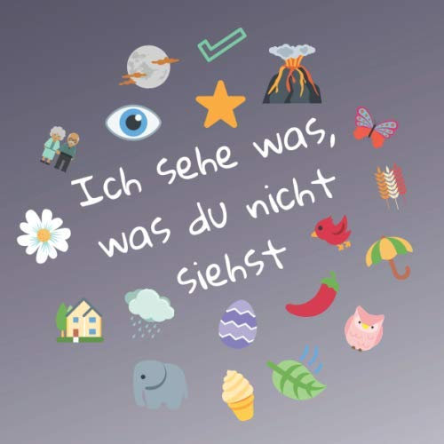 Ich sehe was, was du nicht siehst: ABC Suchspiel für 2-5 jährige Kinder | Buntes Buch mit Alphabet von A bis Z | Buch mit verschiedene Sachen und Farben