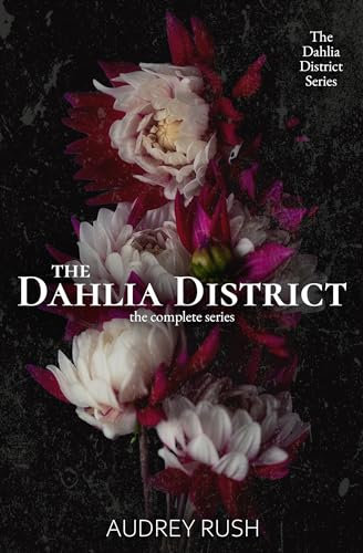 The Dahlia District: The Complete Series