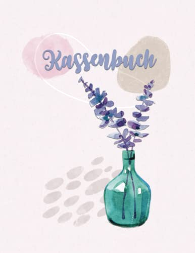 Kassenbuch A4 mit MwSt | Einnahmen und Ausgaben: Für Selbständige, Freiberufler oder als privates Haushaltsbuch zum Eintragen | Buchführung mit ... Vorbereitung der EÜR | Rosa Eukalyptus-Design