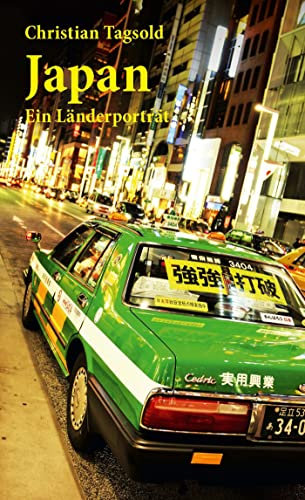 Japan: Ein Länderporträt (Länderporträts)