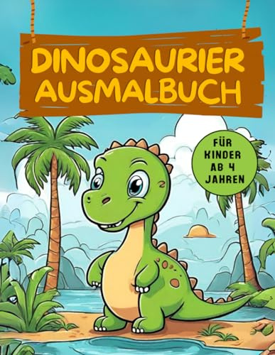 Dinosaurier Ausmalbuch für Kinder: Das große Dino Malbuch für kleine Künstler mit über 60 niedlichen Motiven zum kreativen Ausmalen - Für Mädchen und Jungen ab 4 Jahren