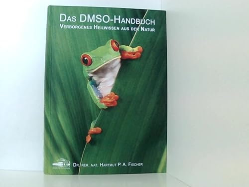 Daniel Peter Verlag Das DMSO-Handbuch: Verborgenes Heilwissen aus der Natur Gebundene Ausgabe Deutsch – Allgemein