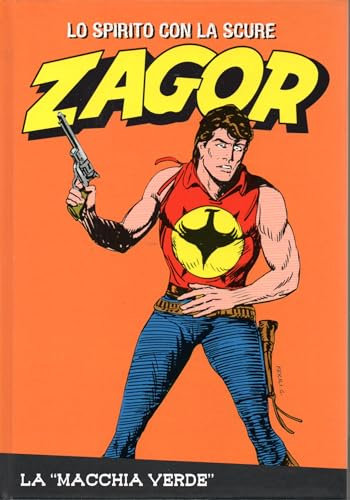 Le raccolte de la Gazzetta dello Sport Zagor Lo spirito con la scure Vol. 86 La macchia verde
