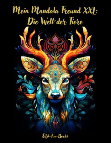 Mein Mandala Freund XXL: Die Welt der Tiere: Malbuch für Erwachsene mit 85 Ausmalbildern | ab 8 Jahren | großes Format | Entspannung und Stressabbau (Mein Mandala Freund XXL - Malbücher, Band 1)