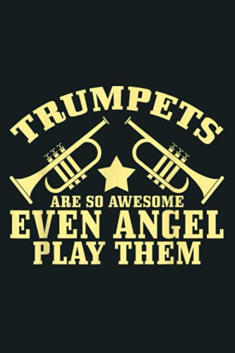 Trumpets Are So Awesome Even Angels Play Them: Notebook Planner - 6x9 inch Daily Planner Journal, To Do List Notebook, Daily Organizer, 114 Pages