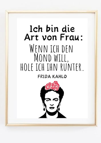Din A4 Kunstdruck ohne Rahmen - Spruch Zitat Frida Kahlo - Motivation Mut Erfolg Feminismus - Bild Druck Poster