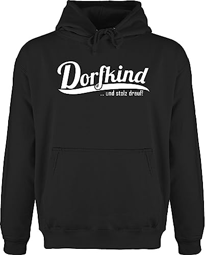 Shirtracer - Hoodie Herren Pullover Männer - Sprüche Statement mit Spruch - Dorfkind und stolz Drauf I Landleben I Dorfkinder