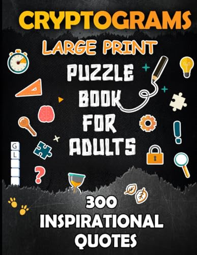 Cryptograms puzzle books for adults: Cryptoquotes and popular lines puzzle books for adults. 300 large print crypt to improve memory and ... give a ... with hints and solutions - travel freindly