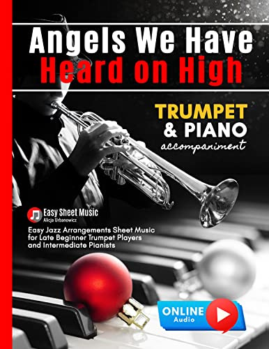 Angels We Have Heard on High I Trumpet & Piano Accompaniment: Easy Jazz Christmas Carol Duet for Late Beginners I Online Audio I Chords I Lyric I Brass Sheet Music