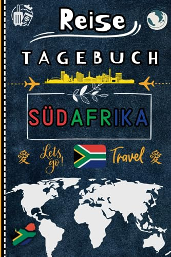 Südafrika Reisetagebuch: Südafrika Reisetagebuch zum ausfüllen und schreiben / Reisetagebuch, um alle Ihre Erinnerungen aufzuschreiben / Notizbuch zum ... den Trip nach Südafrika für jeden Reisenden