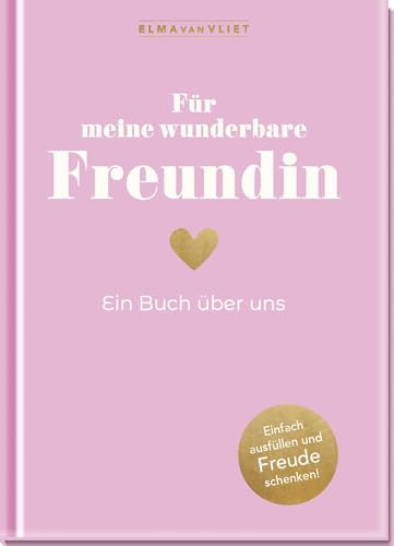 Für meine wunderbare Freundin: Ein Buch über uns | Das Original. Erinnerungsalbum zum Ausfüllen, mit Platz für Fotos und Erinnerungsstücke. Geschenkidee für die beste Freundin