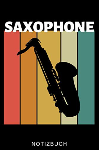 SAXOPHONE NOTIZBUCH: A5 52 WOCHEN KALENDER für Saxophonisten | Saxophon Buch | Hobby | Saxophonbuch für Anfänger Erwachsene Kinder | Musikbuch | Zubehör | Saxophonspieler