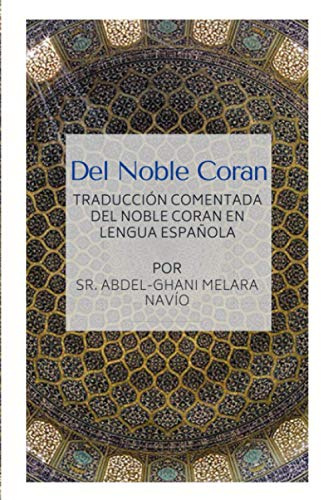 Del Noble Coran - Traducción comentada del Noble Coran en Lengua Española