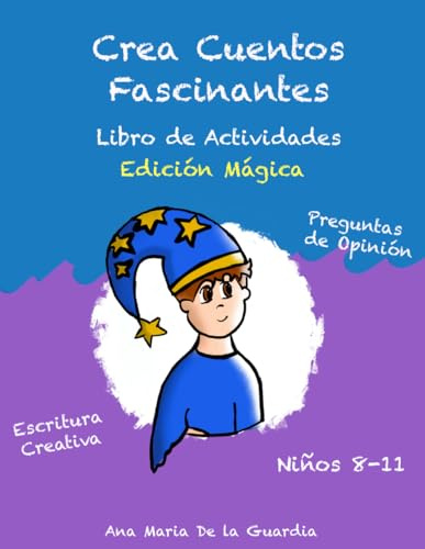 Crea Cuentos Fascinantes: Libro de Actividades de Escritura Creativa y Preguntas Divertidas. Edición Mágica.: Libro de Actividades (Edición Mágica): 3