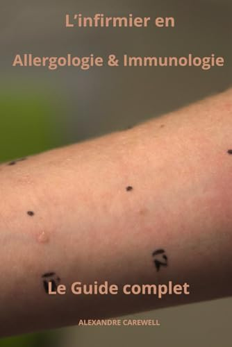 L’Infirmier en Allergologie et Immunologie Le Guide complet
