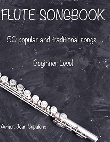 FLUTE SONGBOOK 50 POPULAR AND TRADITIONAL SONGS