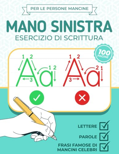 Mano Sinistra Esercizio di Scrittura - Per le persone mancine: Quaderno Di Pratica Di Calligrafia | Migliora la scrittura | Lettere, Numeri, Parole e ... Mancini | Tracciare lettere e numeri