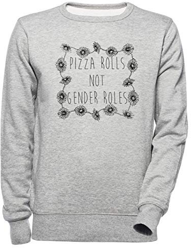 Luxogo Pizza Rolls Not Gender Roles Unisexe Gris Sweat-Shirt Homme Femme Unisex Grey Jumper Men's Women's