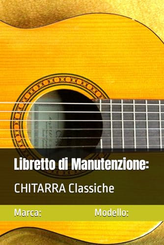 Libretto di Manutenzione:: CHITARRA Classiche