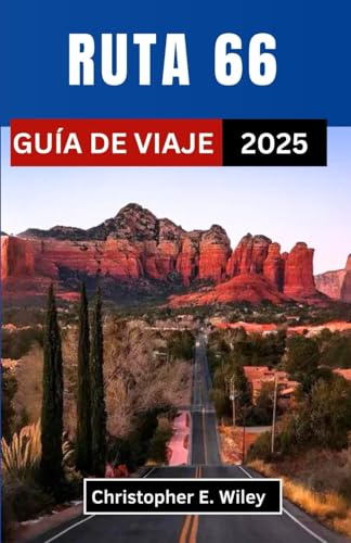 RUTA 66 GUÍA DE VIAJE 2025: Descubriendo tesoros atemporales, maravillas en la carretera y el espíritu de la carretera abierta